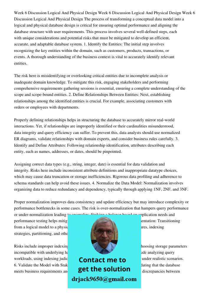 Week 6 Discussion Logical And Physical Design The process of transforming a conceptual data model into a logical and physical database design is critical for en