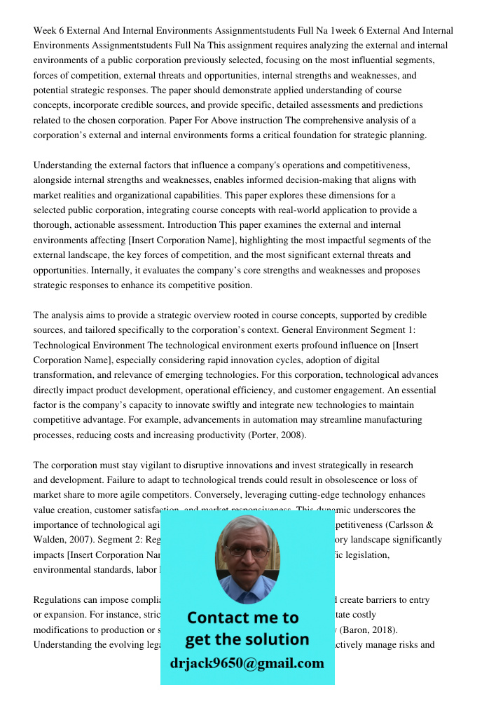 This assignment requires analyzing the external and internal environments of a public corporation previously selected, focusing on the most influential segments