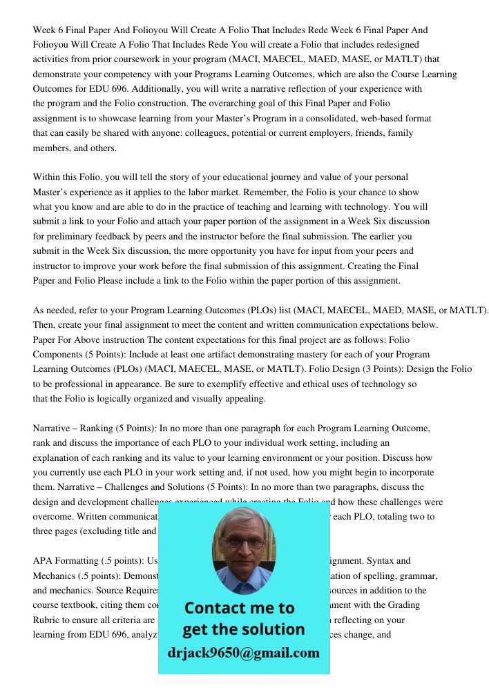 You will create a Folio that includes redesigned activities from prior coursework in your program (MACI, MAECEL, MAED, MASE, or MATLT) that demonstrate your com