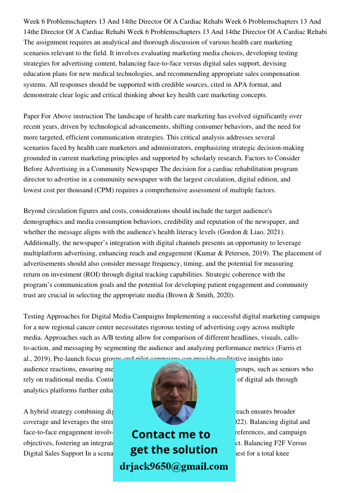 Week 6 Problemschapters 13 And 14the Director Of A Cardiac Rehabi The assignment requires an analytical and thorough discussion of various health care marketing