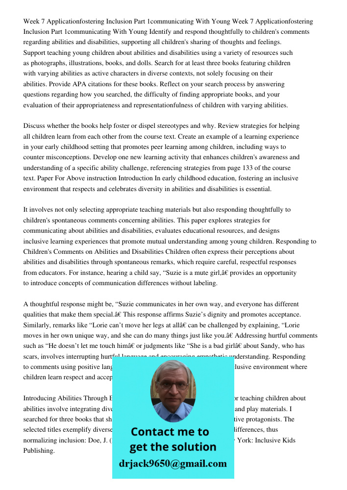 Identify and respond thoughtfully to children's comments regarding abilities and disabilities, supporting all children's sharing of thoughts and feelings. Suppo
