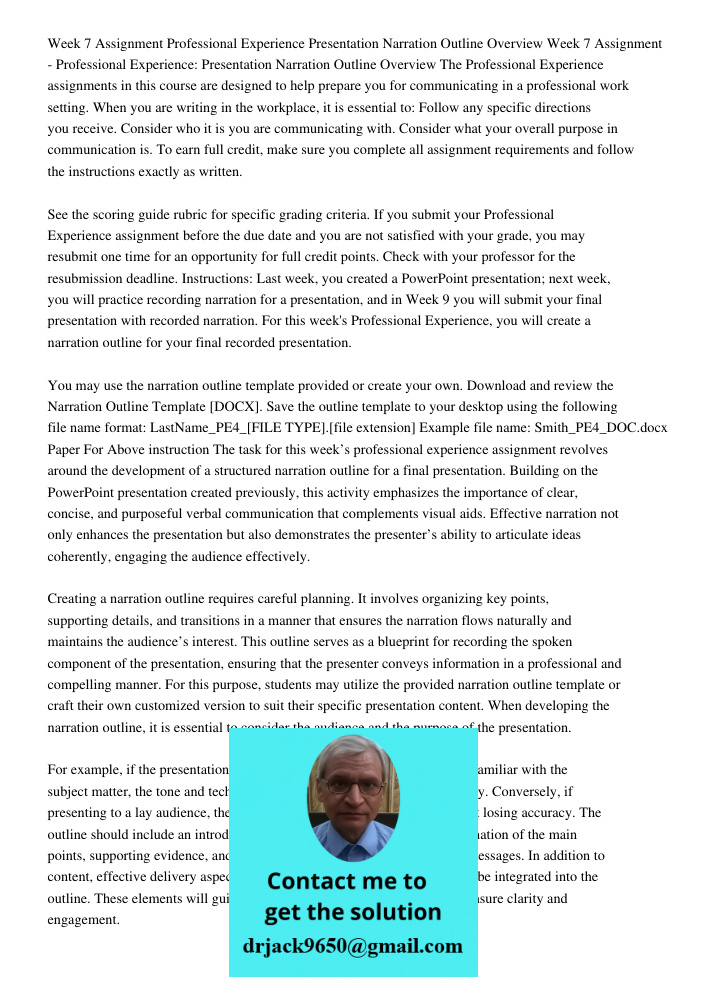 The Professional Experience assignments in this course are designed to help prepare you for communicating in a professional work setting. When you are writing i