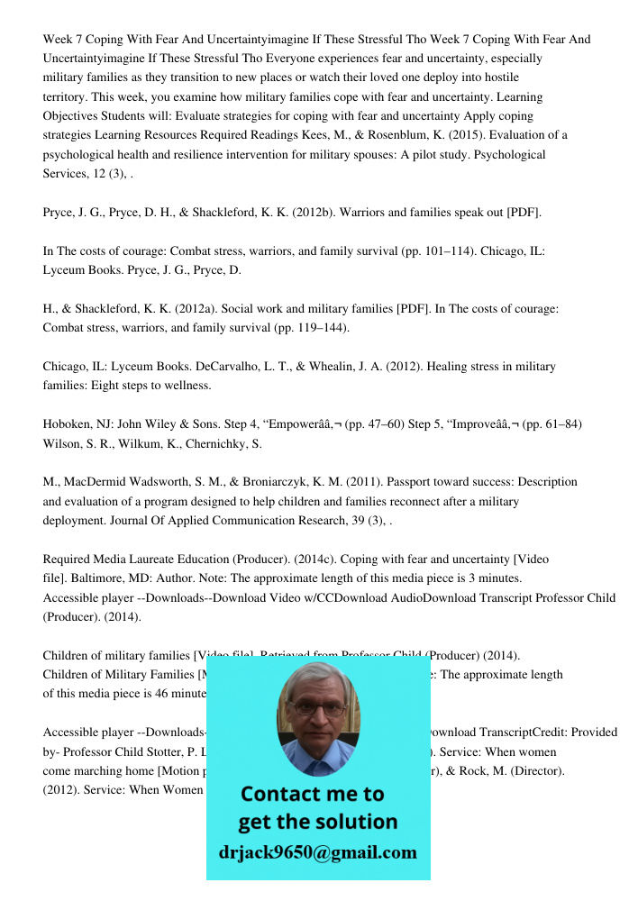 Everyone experiences fear and uncertainty, especially military families as they transition to new places or watch their loved one deploy into hostile territory.