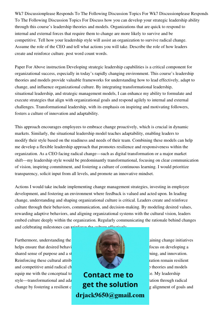 Discuss how you can develop your strategic leadership ability through this course’s leadership theories and models. Organizations that are quick to respond to i