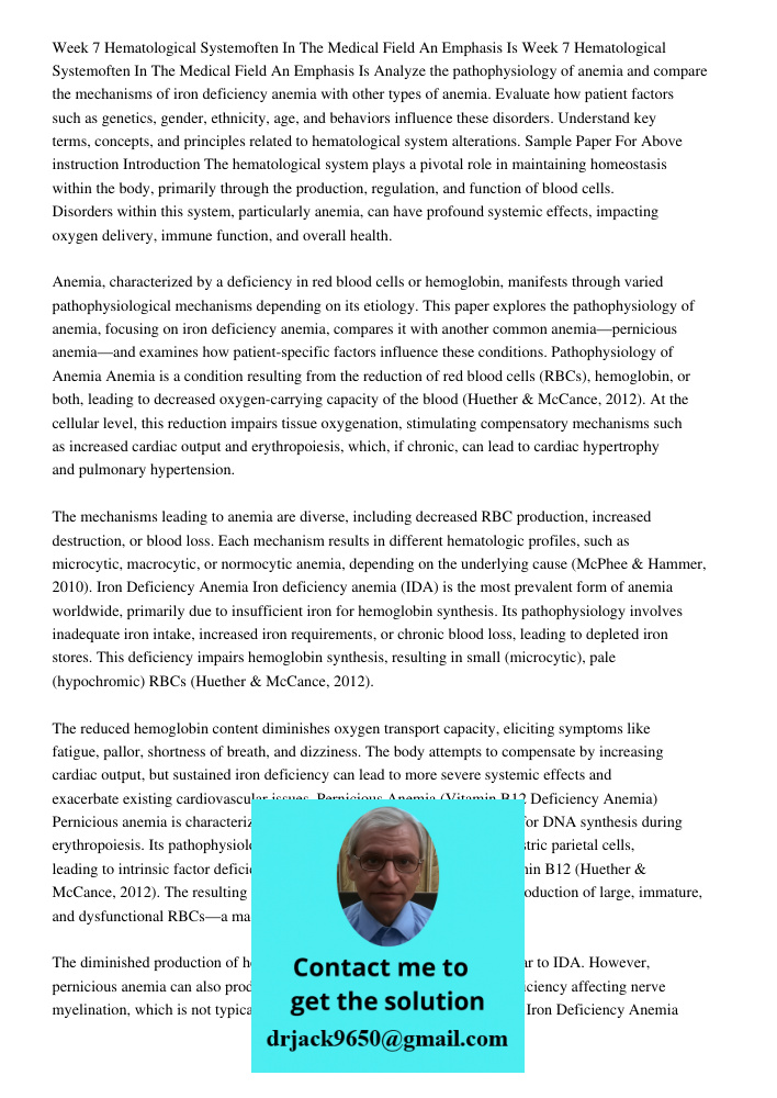 Analyze the pathophysiology of anemia and compare the mechanisms of iron deficiency anemia with other types of anemia. Evaluate how patient factors such as gene