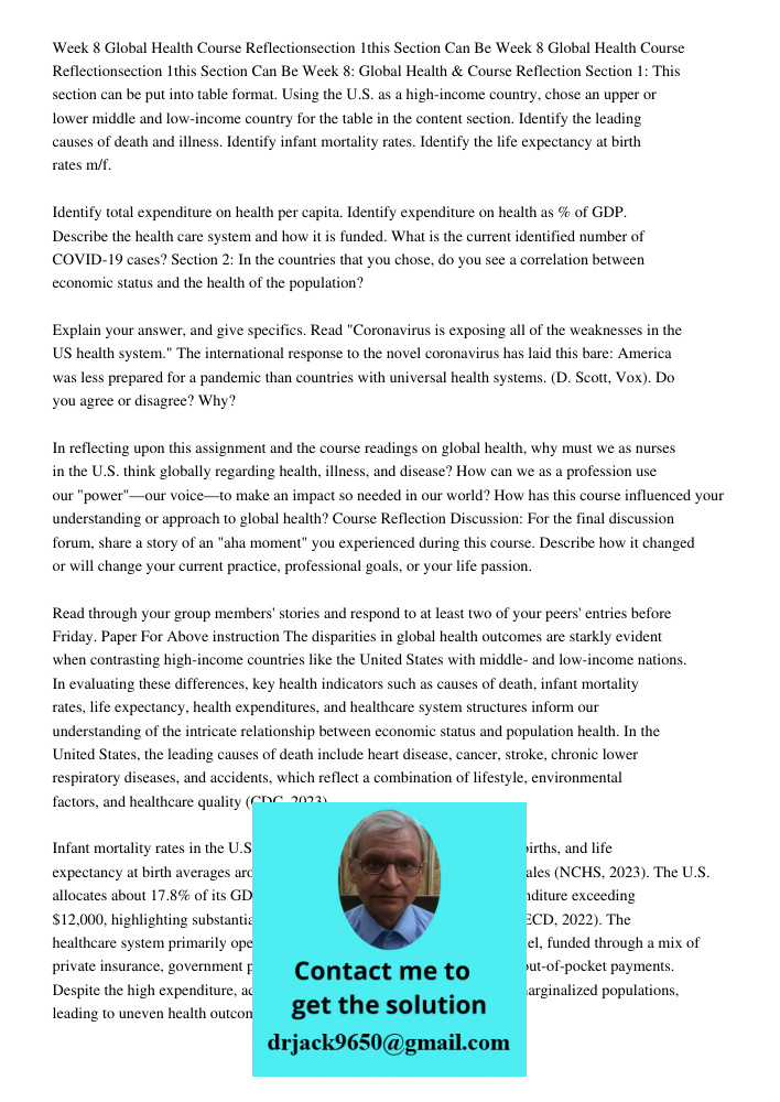 Week 8: Global Health & Course Reflection Section 1: This section can be put into table format. Using the U.S. as a high-income country, chose an upper or lower