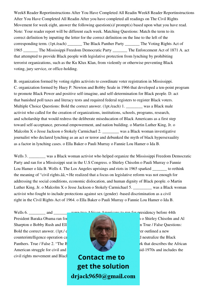 After you have completed all readings on The Civil Rights Movement for week eight, answer the following question(s)/ prompt(s) based upon what you have read. No
