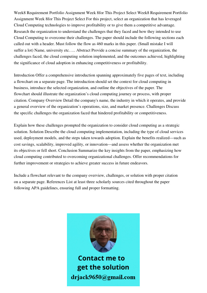 For this project, select an organization that has leveraged Cloud Computing technologies to improve profitability or to give them a competitive advantage. Resea