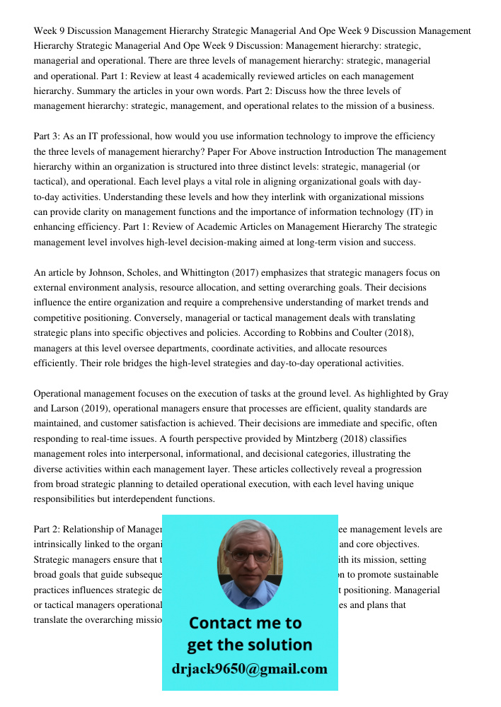 Week 9 Discussion: Management hierarchy: strategic, managerial and operational. There are three levels of management hierarchy: strategic, managerial and operat