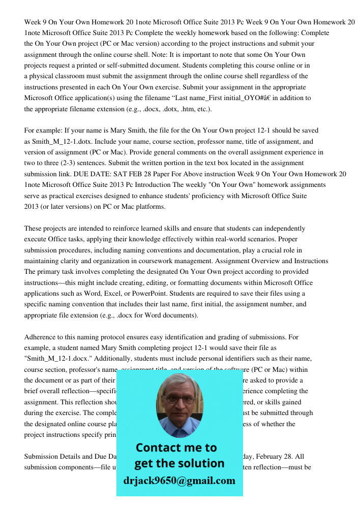 Complete the weekly homework based on the following: Complete the On Your Own project (PC or Mac version) according to the project instructions and submit your 