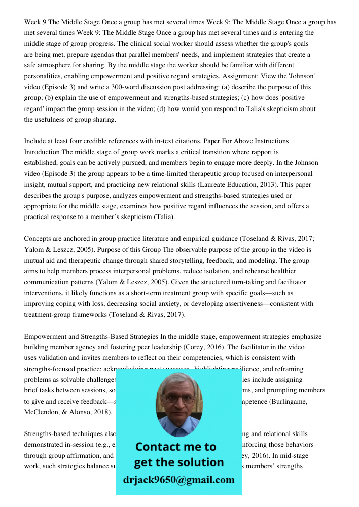 Week 9: The Middle Stage Once a group has met several times and is entering the middle stage of group progress. The clinical social worker should assess whether
