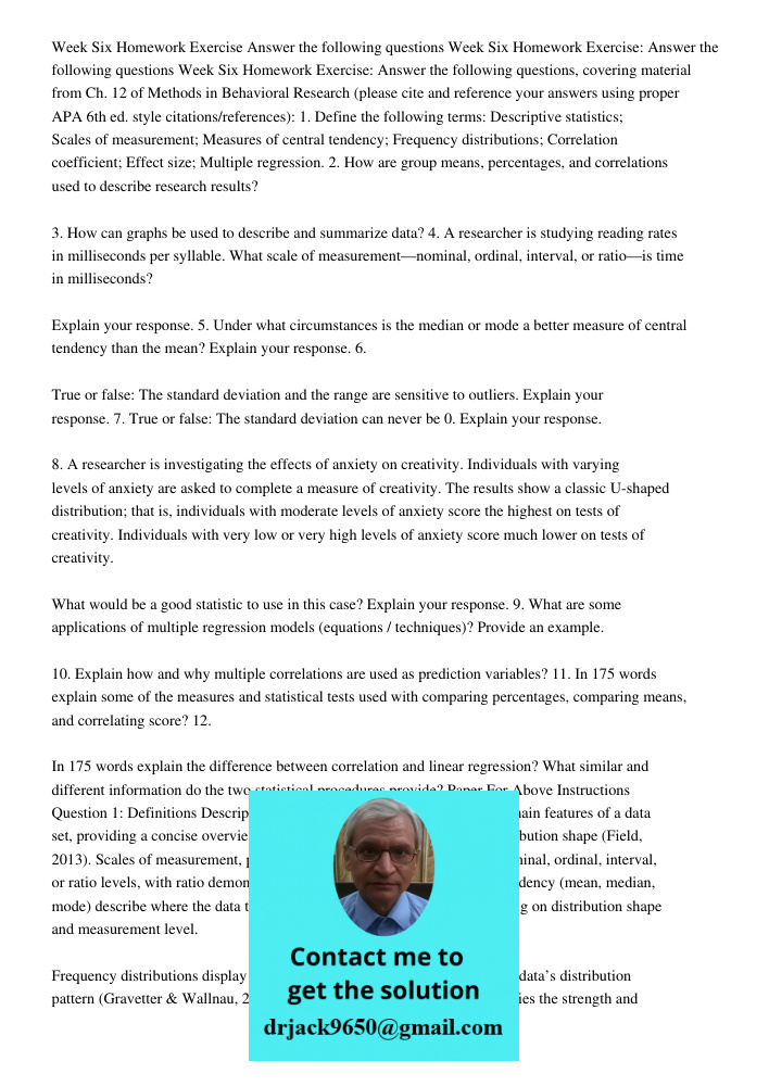 Week Six Homework Exercise: Answer the following questions, covering material from Ch. 12 of Methods in Behavioral Research (please cite and reference your answ