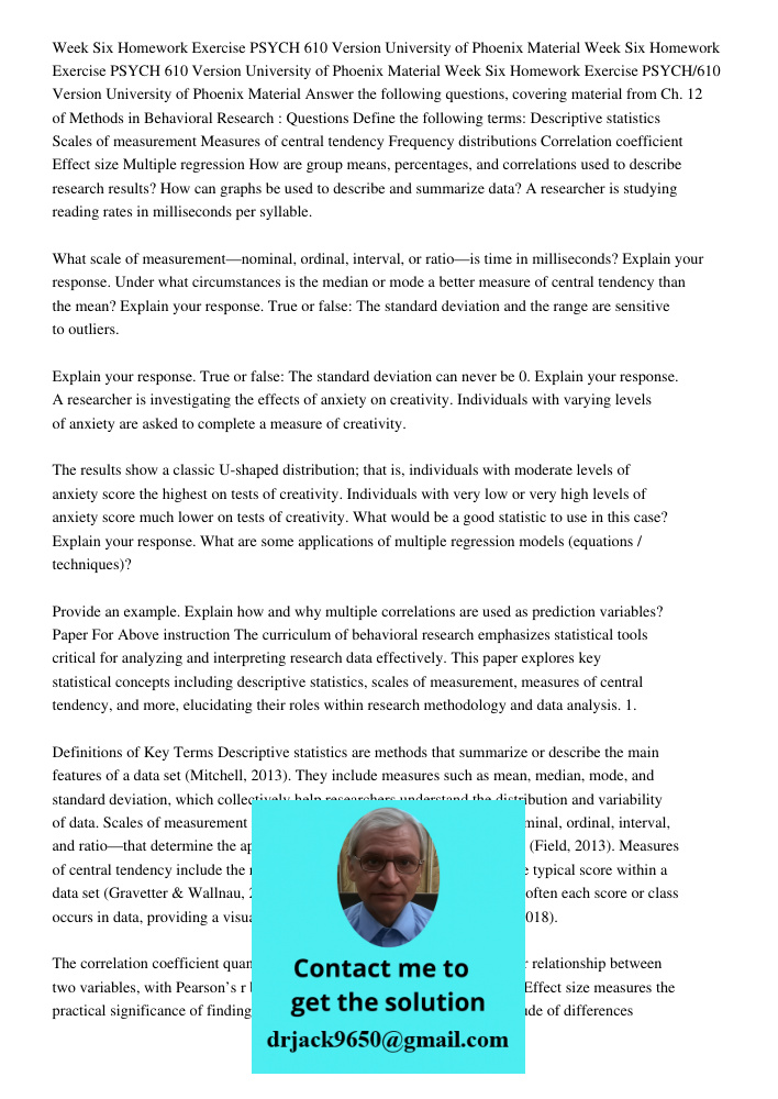 Week Six Homework Exercise PSYCH 610 Version University of Phoenix Material Answer the following questions, covering material from Ch. 12 of Methods in Behavior