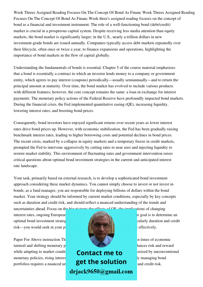 Week three's assigned reading focuses on the concept of bond as a financial and investment instrument. The role of a well-functioning bond (debt/credit) market 