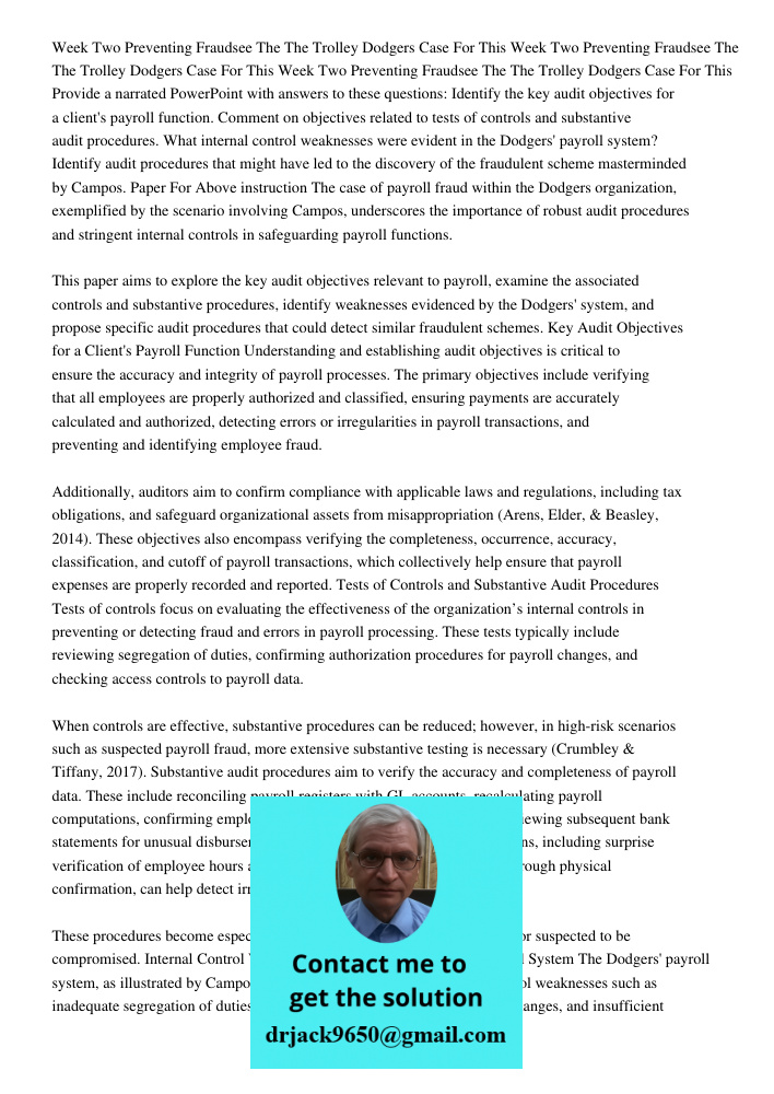 Week Two Preventing Fraudsee The The Trolley Dodgers Case For This Provide a narrated PowerPoint with answers to these questions: Identify the key audit objecti