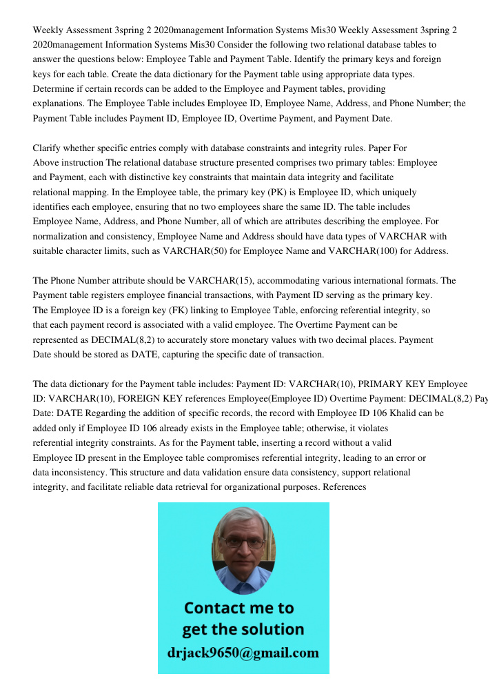 Consider the following two relational database tables to answer the questions below: Employee Table and Payment Table. Identify the primary keys and foreign key
