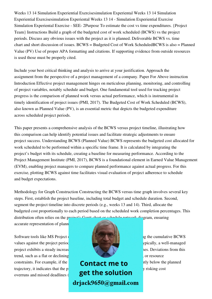 Weeks 13 14 - Simulation Experiential Exercise Simulation Experiental Exercise - SEE- 2Purpose To estimate the cost vs time expenditures. {Project Team} Instruc