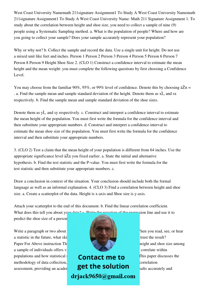 West Coast University Name: Math 211 Signature Assignment 1. To study about the correlation between height and shoe size, you need to collect a sample of nine (