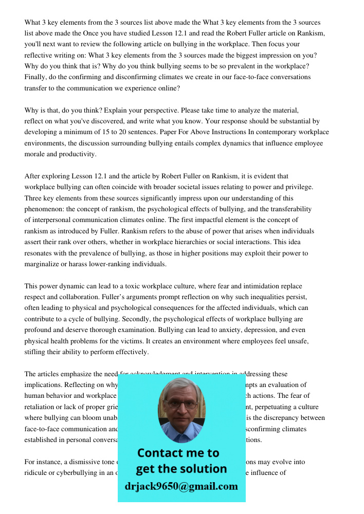 Once you have studied Lesson 12.1 and read the Robert Fuller article on Rankism, you'll next want to review the following article on bullying in the workplace. 