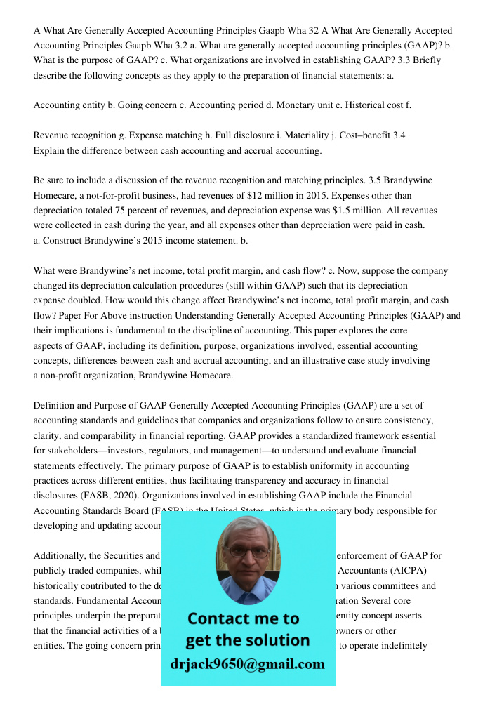 3.2 a. What are generally accepted accounting principles (GAAP)? b. What is the purpose of GAAP? c. What organizations are involved in establishing GAAP? 3.3 Br