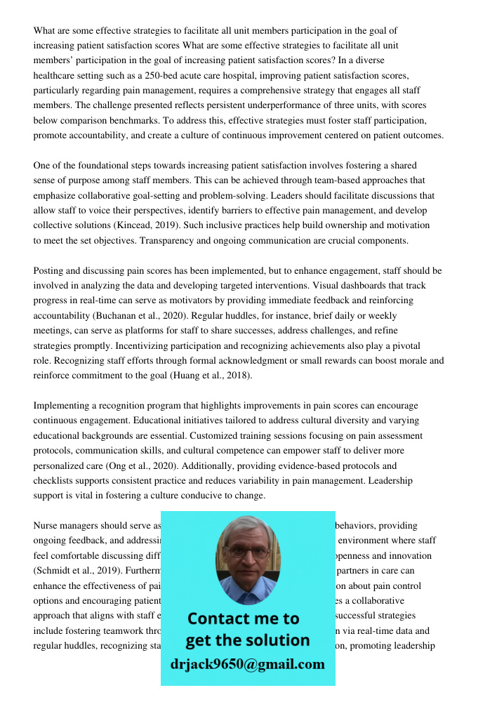 In a diverse healthcare setting such as a 250-bed acute care hospital, improving patient satisfaction scores, particularly regarding pain management, requires a