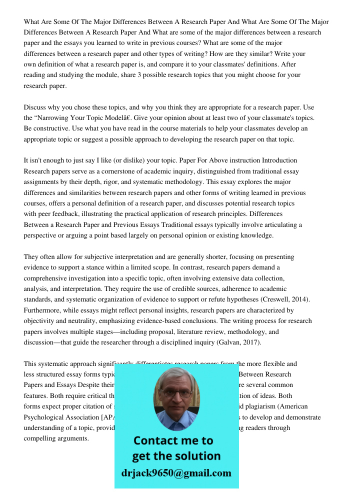 What are some of the major differences between a research paper and the essays you learned to write in previous courses? What are some of the major differences 