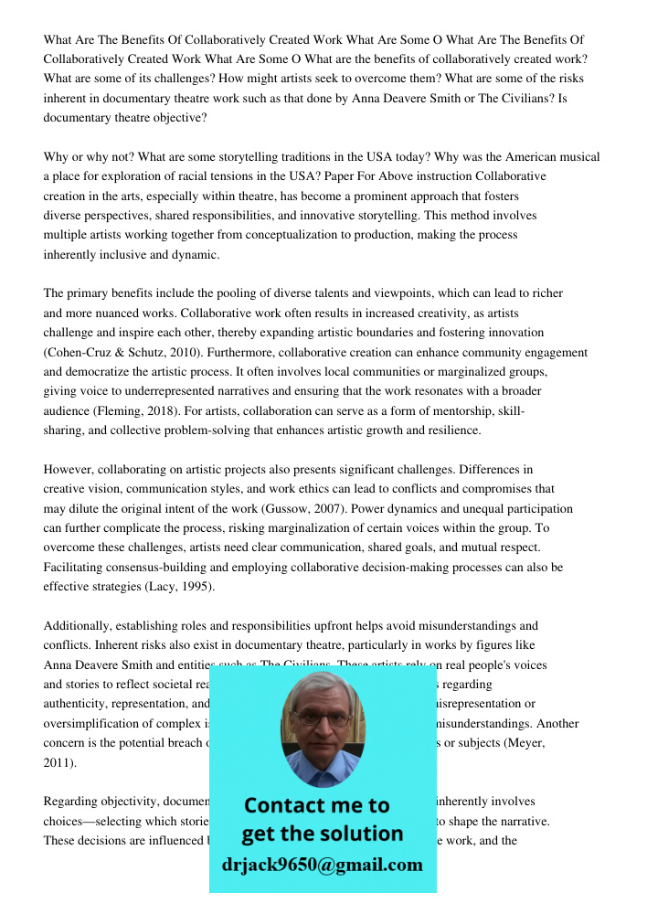 What are the benefits of collaboratively created work? What are some of its challenges? How might artists seek to overcome them? What are some of the risks inhe