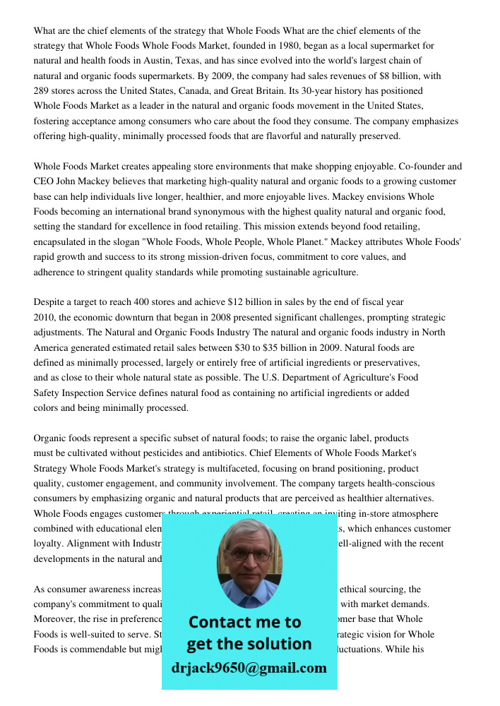 Whole Foods Market, founded in 1980, began as a local supermarket for natural and health foods in Austin, Texas, and has since evolved into the world's largest 