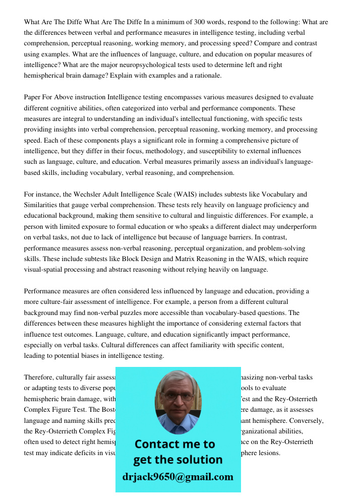 In a minimum of 300 words, respond to the following: What are the differences between verbal and performance measures in intelligence testing, including verbal 
