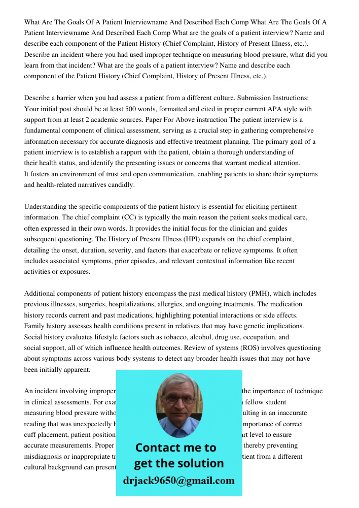 What are the goals of a patient interview? Name and describe each component of the Patient History (Chief Complaint, History of Present Illness, etc.). Describe