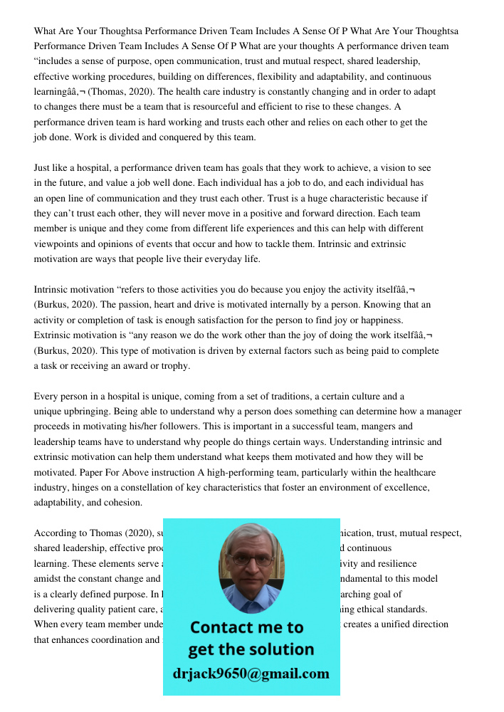 What are your thoughts A performance driven team “includes a sense of purpose, open communication, trust and mutual respect, shared leadership, effective workin