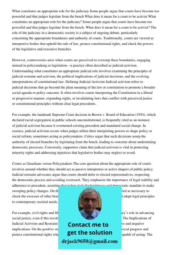The role of the judiciary in a democratic society is a subject of ongoing debate, particularly concerning the appropriate boundaries and authority of courts. Tr