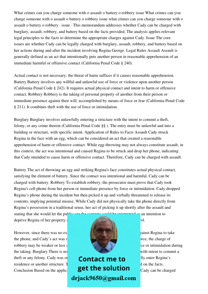 What crimes can you charge someone with o assault o battery o robbery issue This memorandum addresses whether Cady can be charged with burglary, assault, robber