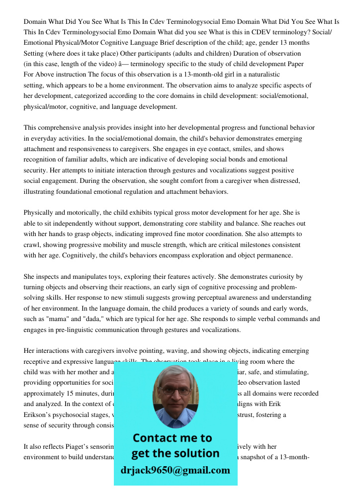 Domain What did you see What is this in CDEV terminology? Social/ Emotional Physical/Motor Cognitive Language Brief description of the child; age, gender 13 mon