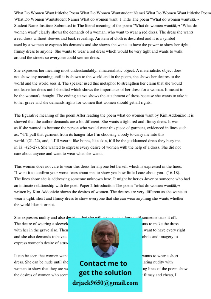 What do women want. 1 Title The poem “What do women want?â€ Student Name Institute Submitted to The literal meaning of the poem “What do women wantâ€ "What do w