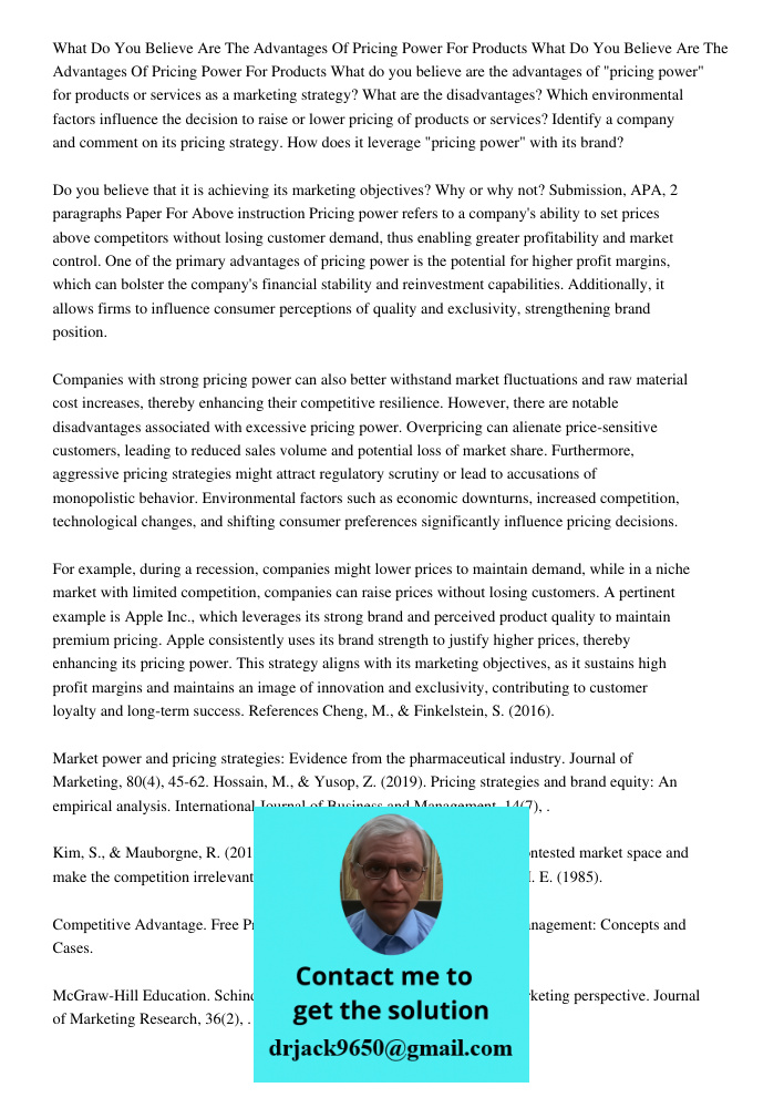 What do you believe are the advantages of "pricing power" for products or services as a marketing strategy? What are the disadvantages? Which environmental fact