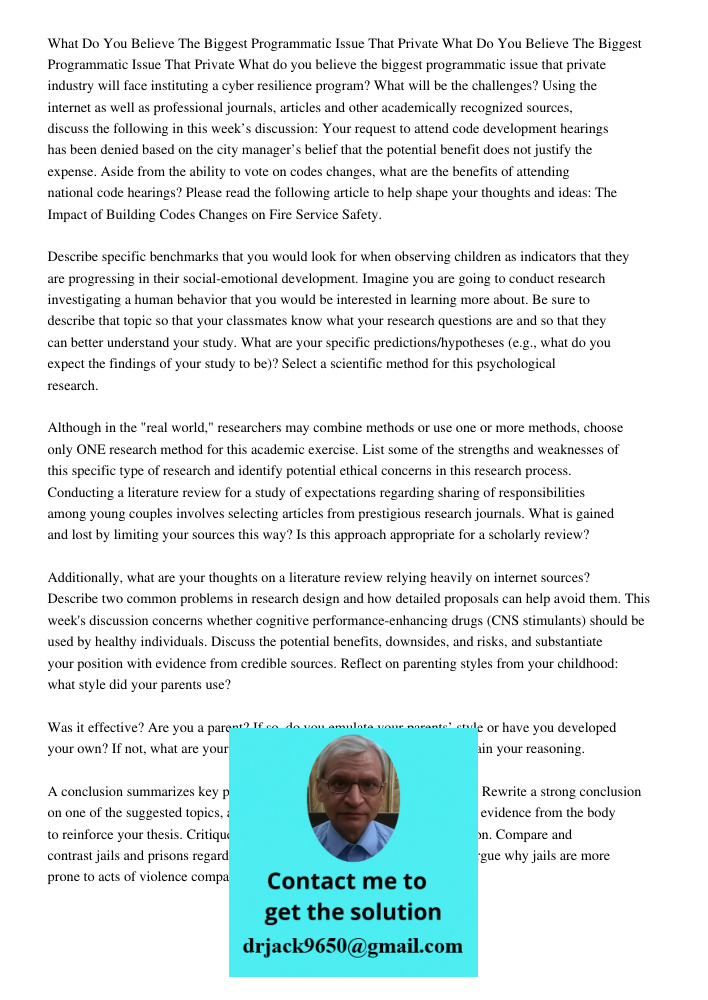 What do you believe the biggest programmatic issue that private industry will face instituting a cyber resilience program? What will be the challenges? Using th