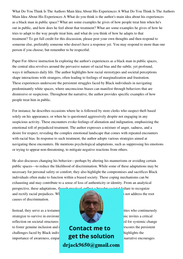 What do you think is the author's main idea about his experiences as a black man in public space? What are some examples he gives of how people treat him when h