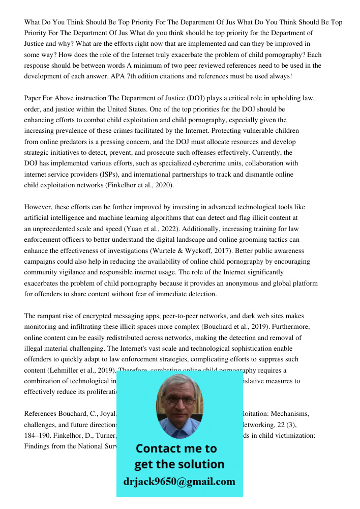 What do you think should be top priority for the Department of Justice and why? What are the efforts right now that are implemented and can they be improved in 