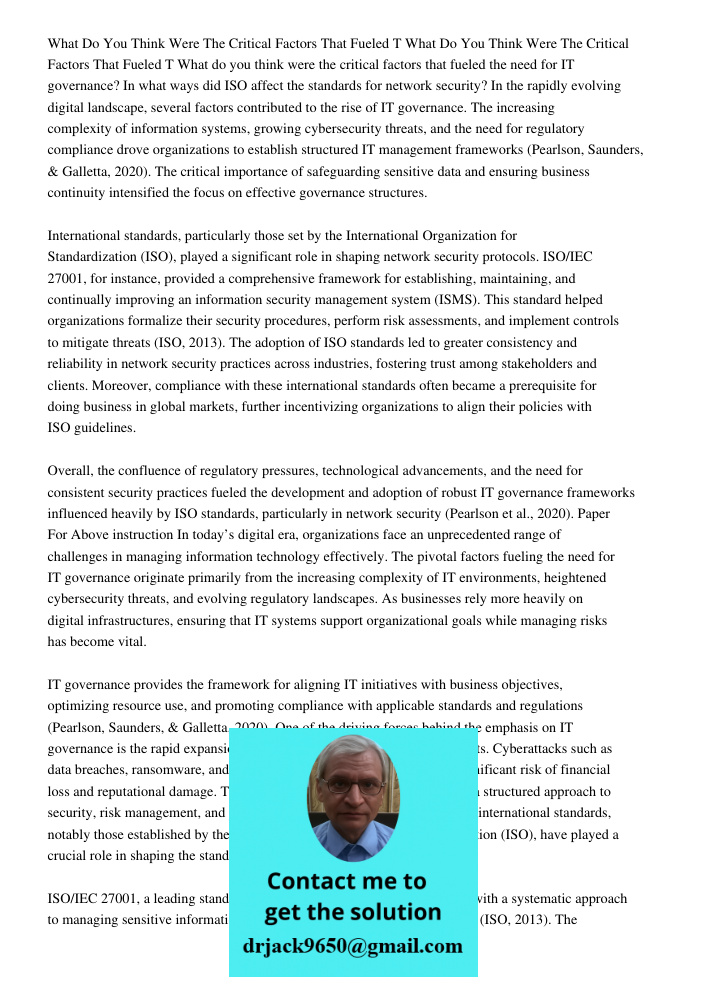 What do you think were the critical factors that fueled the need for IT governance? In what ways did ISO affect the standards for network security? In the rapid
