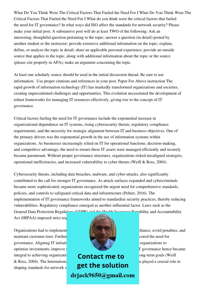 What do you think were the critical factors that fueled the need for IT governance? In what ways did ISO affect the standards for network security? Please make 
