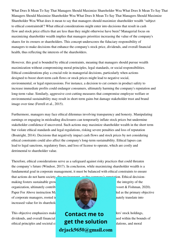 What Does It Mean To Say That Managers Should Maximize Shareholder Wea What does it mean to say that managers should maximize shareholder wealth “subject to eth