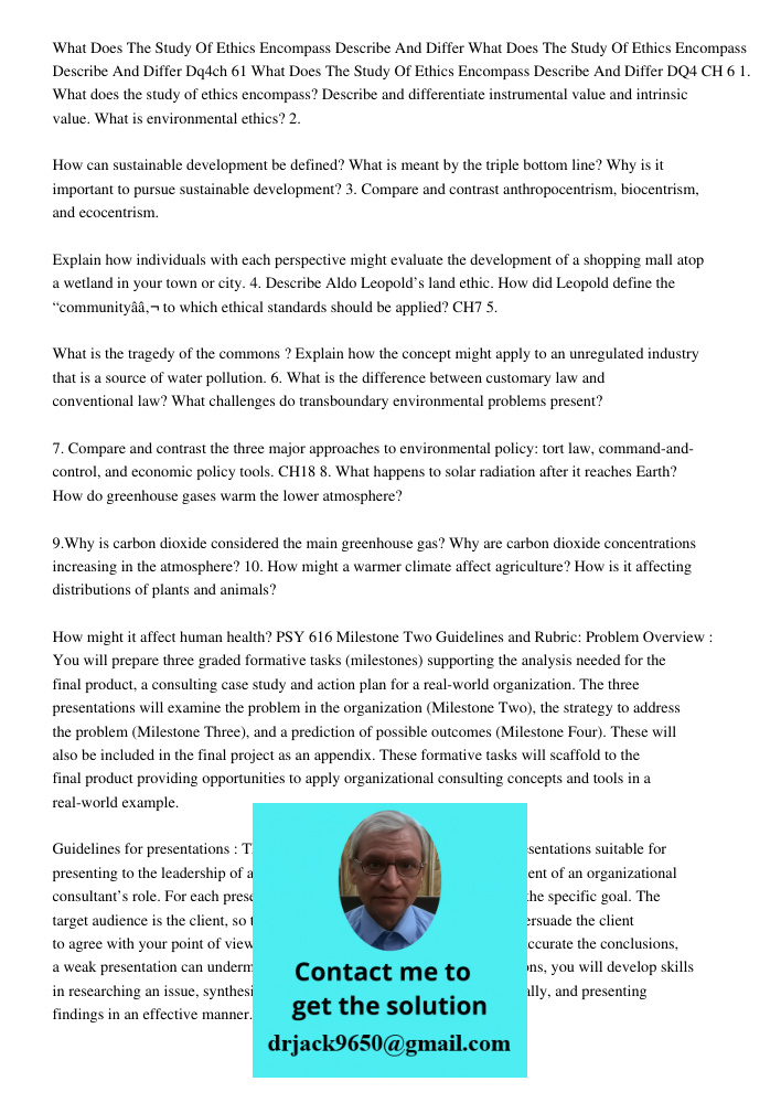 Dq4ch 61 What Does The Study Of Ethics Encompass Describe And Differ DQ4 CH 6 1. What does the study of ethics encompass? Describe and differentiate instrumenta