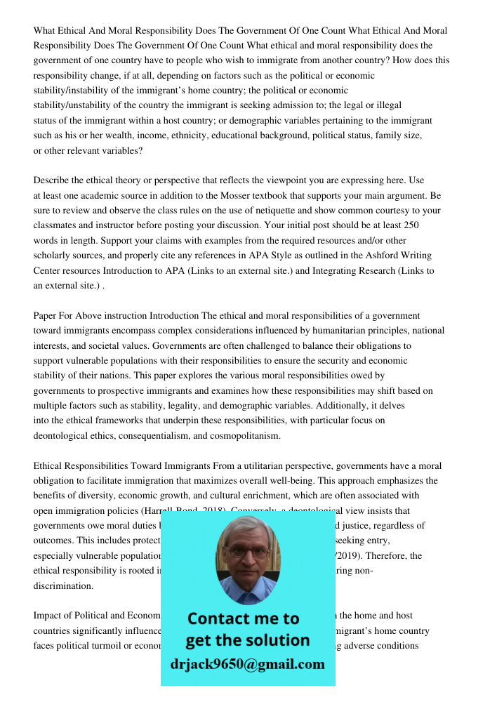 What ethical and moral responsibility does the government of one country have to people who wish to immigrate from another country? How does this responsibility