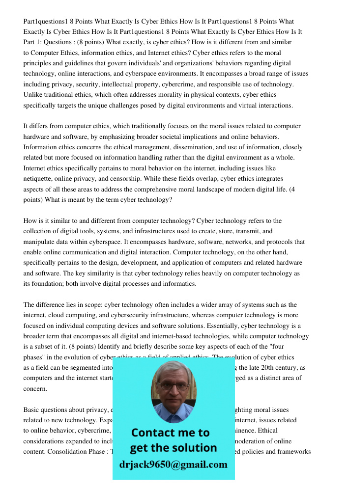 Part1questions1 8 Points What Exactly Is Cyber Ethics How Is It Part 1: Questions : (8 points) What exactly, is cyber ethics? How is it different from and simil