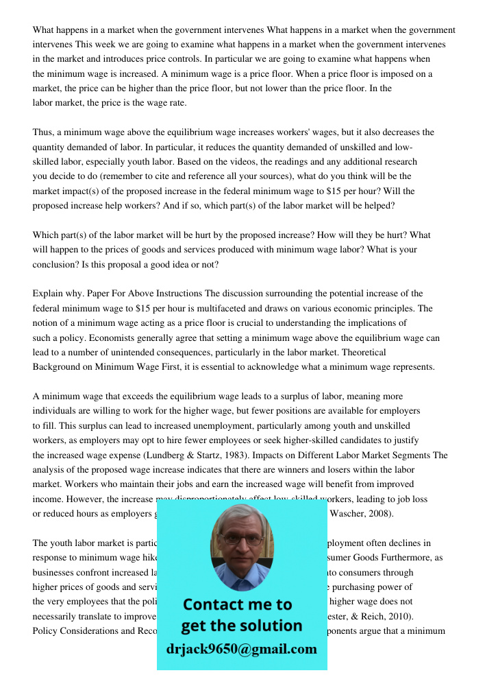 This week we are going to examine what happens in a market when the government intervenes in the market and introduces price controls. In particular we are goin