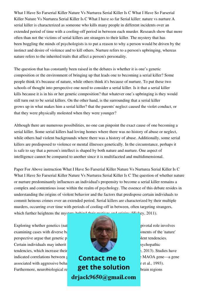 What I have so far Serial killer: nature vs nurture A serial killer is characterized as someone who kills many people in different incidents over an extended pe