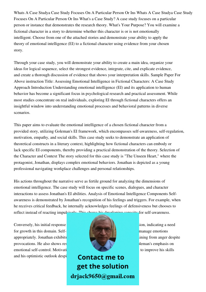 What's a Case Study? A case study focuses on a particular person or instance that demonstrates the research theory. What's Your Purpose? You will examine a fict