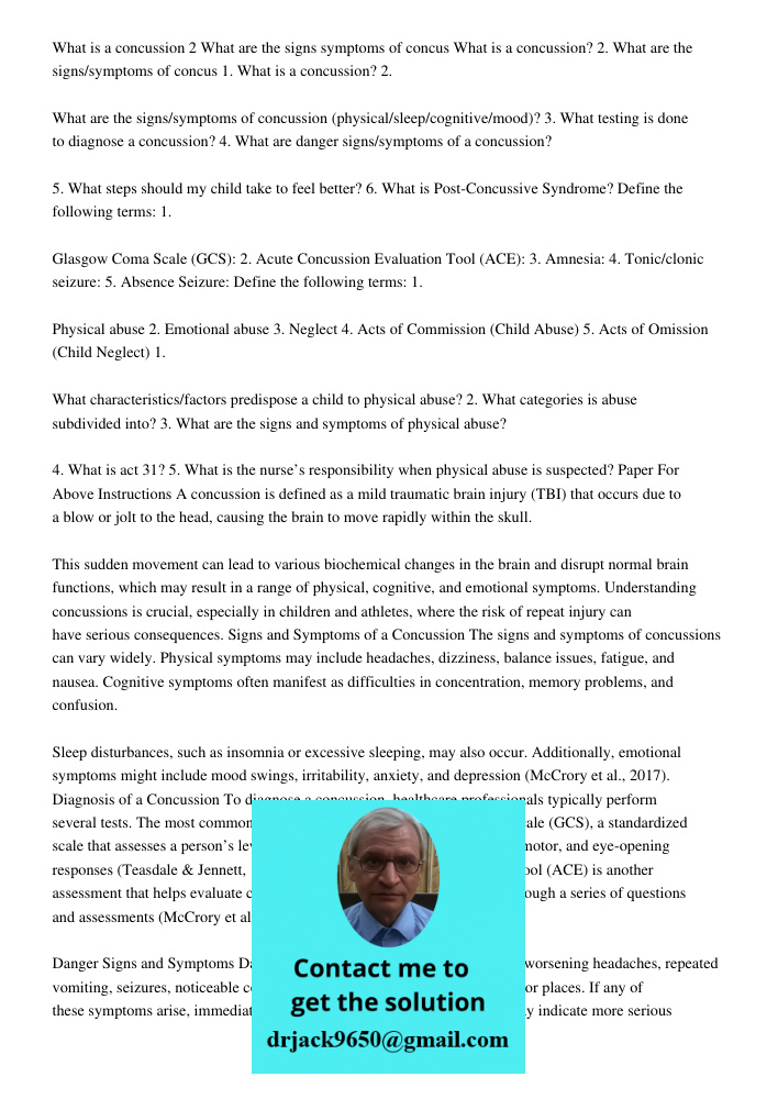 1. What is a concussion? 2. What are the signs/symptoms of concussion (physical/sleep/cognitive/mood)? 3. What testing is done to diagnose a concussion? 4. What