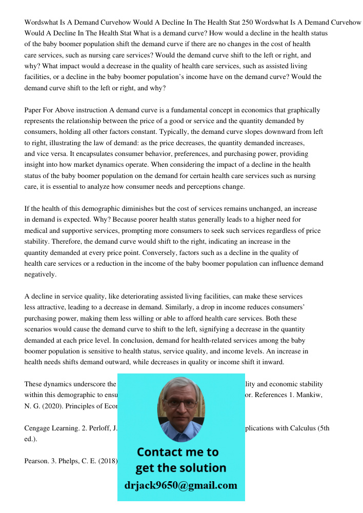 What is a demand curve? How would a decline in the health status of the baby boomer population shift the demand curve if there are no changes in the cost of hea